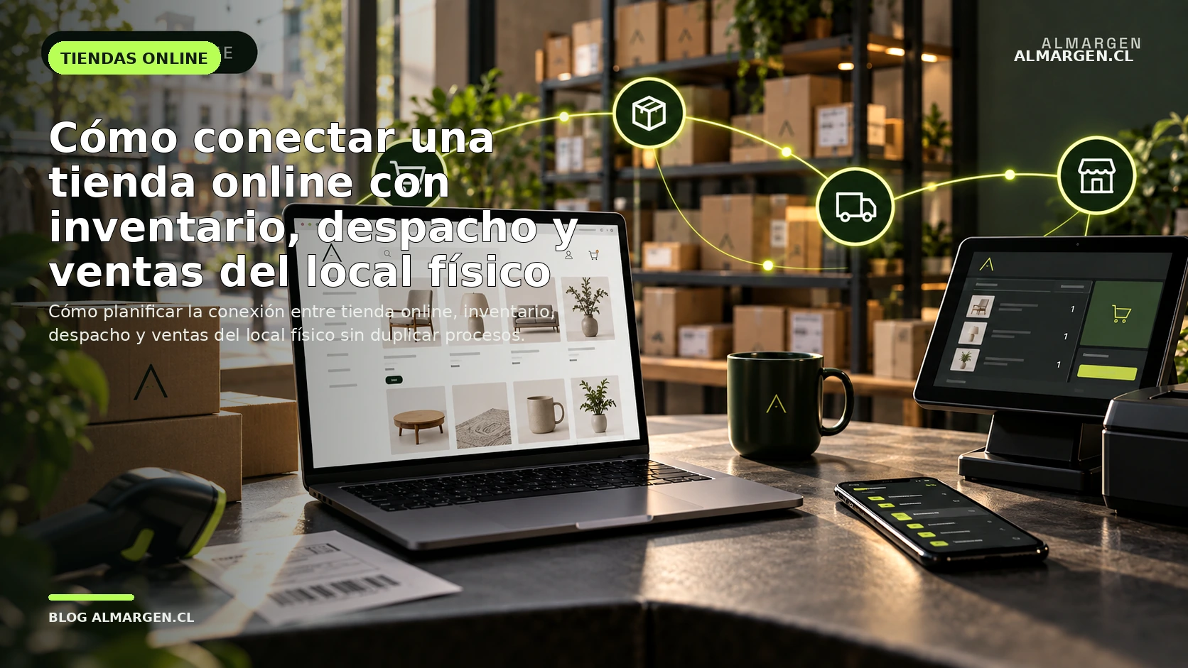Cómo conectar una tienda online con inventario, despacho y ventas del local físico
